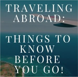 traveling-abroad-things-to-know-before-you-go